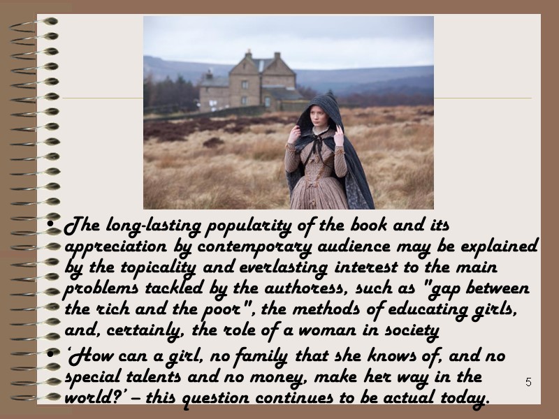 5 The long-lasting popularity of the book and its appreciation by contemporary audience may